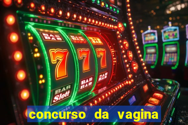 concurso da vagina mais bonita do brasil